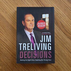 Decisions: Making The Right Ones, Righting The Wrong Ones Book by Jim Treliving